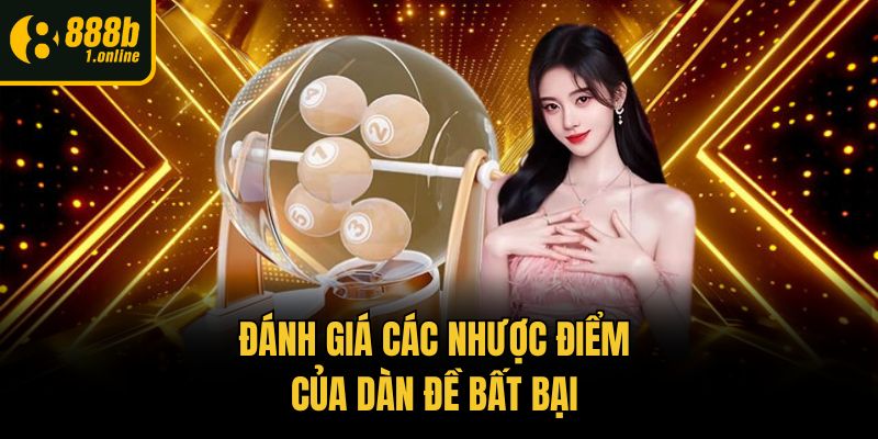 Đánh giá các nhược điểm của dàn đề bất bại 